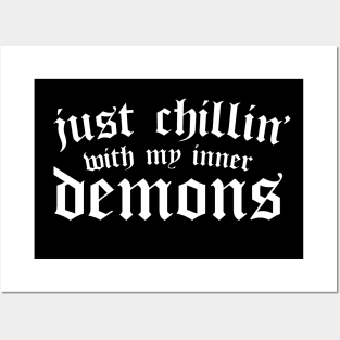 Just Chillin With My Inner Demons - Funny & Sarcastic Goth Posters and Art